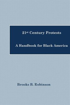 portada 21st Century Protests: A Handbook for Black America (en Inglés)