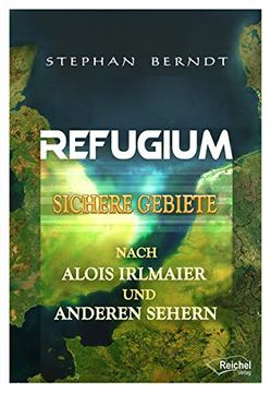 portada Refugium Sichere Gebiete Nach Alois Irlmaier und Anderen Sehern (en Alemán)