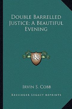 portada double barrelled justice; a beautiful evening