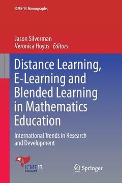 portada Distance Learning, E-Learning and Blended Learning in Mathematics Education: International Trends in Research and Development (en Inglés)