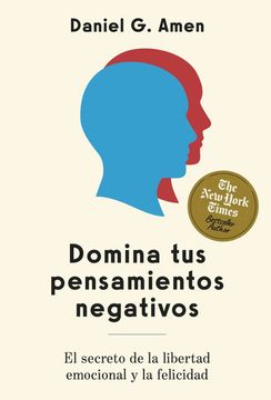 portada Domina tus Pensamientos Negativos (Conquer Your Negative Thoughts Spanish Edition) de Daniel g. G. Amen(Editorial Reverté)