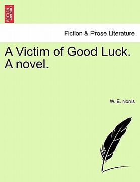 portada a victim of good luck. a novel. (en Inglés)