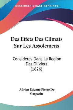 portada Des Effets Des Climats Sur Les Assolemens: Consideres Dans La Region Des Oliviers (1826) (in French)