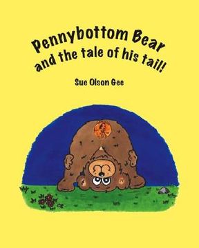 portada Pennybottom Bear and the Tale of His Tail (en Inglés)