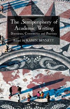 portada The Semiperiphery of Academic Writing: Discourses, Communities and Practices (en Inglés)