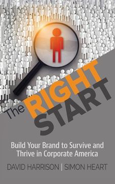 portada The Right Start: Build Your Brand to Survive and Thrive in Corporate America