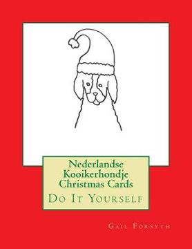 portada Nederlandse Kooikerhondje Christmas Cards: Do It Yourself (en Inglés)