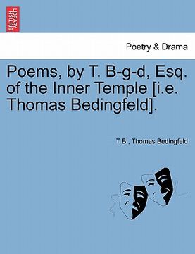portada poems, by t. b-g-d, esq. of the inner temple [i.e. thomas bedingfeld].