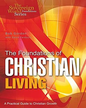 portada The Foundations of Christian Living: A Practical Guide to Christian Growth (Foundation Series) (en Inglés)
