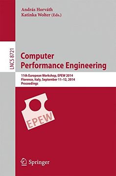 portada Computer Performance Engineering: 11Th European Workshop, Epew 2014, Florence, Italy, September 11-12, 2014, Proceedings (Lecture Notes in Computer Science) (en Inglés)