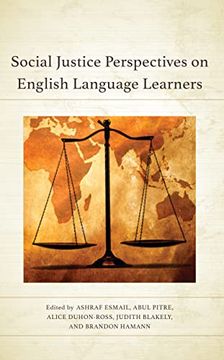 portada Social Justice Perspectives on English Language Learners (Elijah Muhammad Studies: Interdisciplinary, Educational, and Islamic Studies Ser) (en Inglés)