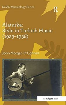 portada Alaturka: Style in Turkish Music (1923–1938) (Soas Studies in Music) (en Inglés)