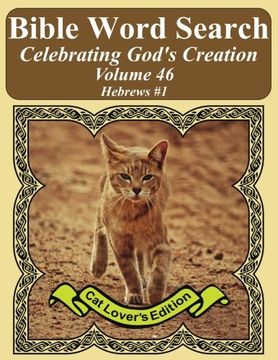 portada Bible Word Search Celebrating God's Creation Volume 46: Hebrews #1 Extra Large Print (Bible Word Search Puzzles Jumbo Print Cat Lover's Edition)