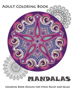 portada Mandala: Coloring Book for Adult: Mandala Coloring Books for Relaxation, Meditation and Stress Relief (en Inglés)