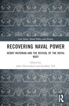 portada Recovering Naval Power (Cass Series: Naval Policy and History) (en Inglés)