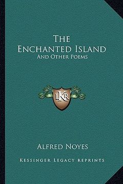 portada the enchanted island: and other poems (en Inglés)