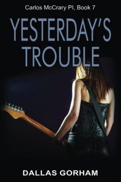 portada Yesterday’S Trouble: A Murder Mystery Thriller (Carlos Mccrary, pi) (en Inglés)