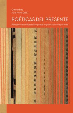 portada Poéticas del Presente: Perspectivas Críticas Sobre Poesía Hispánica Contemporánea