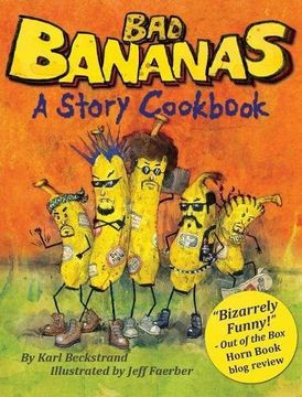 portada Bad Bananas: A Story Cookbook for Kids (en Inglés)