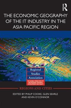 portada the economic geography of the it industry in the asia pacific region (in English)