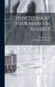 portada How to Boost Your Marks in Biology (en Inglés)