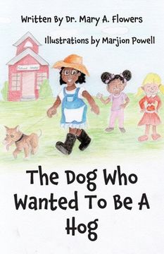 portada The Dog Who Wanted To Be A Hog (en Inglés)