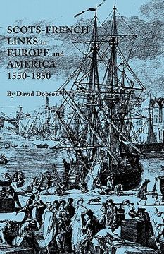 portada scots-french links in europe and america, 1550-1850 (in English)