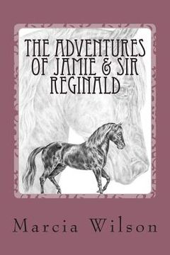 portada The Adventures of Jamie & Sir Reginald (en Inglés)