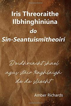 portada Iris Threoraithe Ilbhinghiniúna do Sin-Seantuismitheoirí: D’Oidhreacht Shaol Agus Stair Teaghlaigh do do Sliocht (in irlandés)