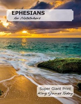 portada EPHESIANS for Notetakers: Super Giant Print, King James Today (in English)