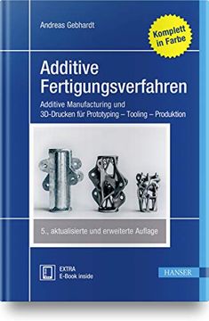 portada Additive Fertigungsverfahren: Additive Manufacturing und 3D-Drucken für Prototyping - Tooling - Produktion (in German)