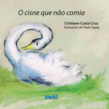 portada O Cisne Que Não Comia (in Portuguese)