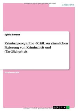 portada Kriminalgeographie - Kritik zur räumlichen Fixierung von Kriminalität und (Un-)Sicherheit