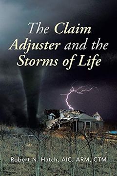 portada The Claim Adjuster and the Storms of Life (en Inglés)