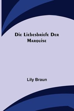 portada Die Liebesbriefe der Marquise (en Alemán)