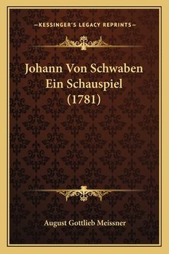 portada Johann Von Schwaben Ein Schauspiel (1781) (in German)