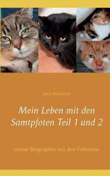 portada Mein Leben mit den Samtpfoten Teil 1 und 2: Meine Biographie mit den Fellnasen (en Alemán)