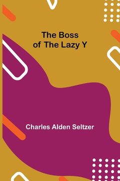 portada The Boss of the Lazy Y (en Inglés)