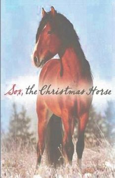 portada "Sox, the Christmas Horse": with Color Pictures (en Inglés)