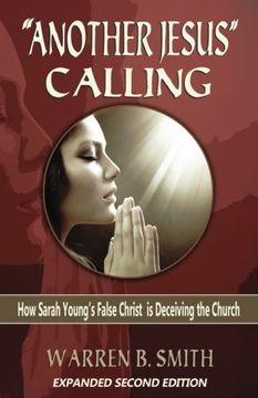 portada "Another Jesus" Calling - 2nd Edition: How Sarah Young's False Christ is Deceiving the Church (en Inglés)
