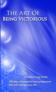 portada The Art Of Being Victorious (en Inglés)
