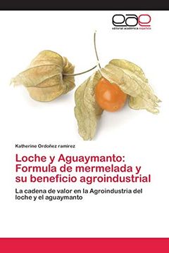 portada Loche y Aguaymanto: Formula de Mermelada y su Beneficio Agroindustrial