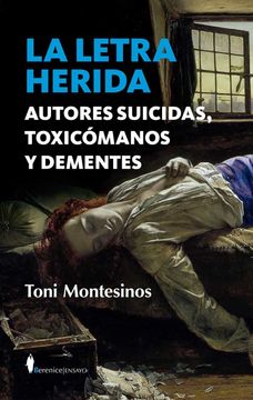 portada La Letra Herida: Autores Suicidas, Toxicomanos y Dementes