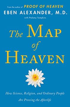 portada The Map Of Heaven: How Science, Religion, And Ordinary People Are Proving The Afterlife
