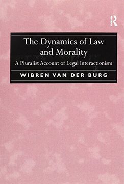 portada The Dynamics of Law and Morality: A Pluralist Account of Legal Interactionism (en Inglés)