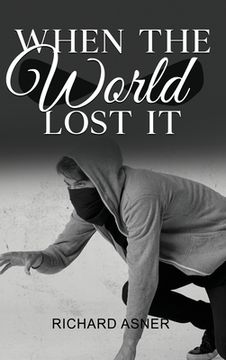 portada When the World Lost It (in English)
