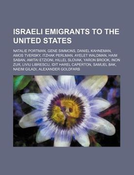 portada israeli emigrants to the united states: natalie portman, gene simmons, daniel kahneman, amos tversky, itzhak perlman, ayelet waldman