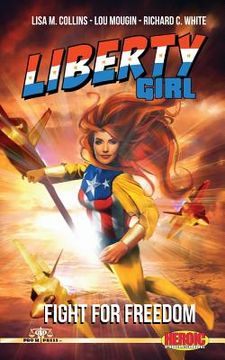 portada Liberty Girl: Fight For Freedom (in English)