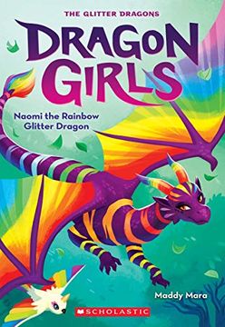 portada Naomi the Rainbow Glitter Dragon (Dragon Girls #3) (in English)