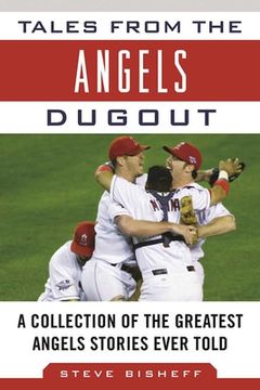 portada Tales from the Angels Dugout: A Collection of the Greatest Angels Stories Ever Told